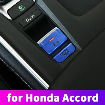 За Honda Accord 10th 2018 2019 бутон за превключване на предавките с етикети на бутоните спирачки и аксесоари за промяна в интериора на автомобила метални етикети