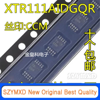 5 бр./лот, Нов Оригинален чип на предавателя ток XTR111 XTR111AIDGQR MSOP-10, чип за ситопечат CCM, в наличност